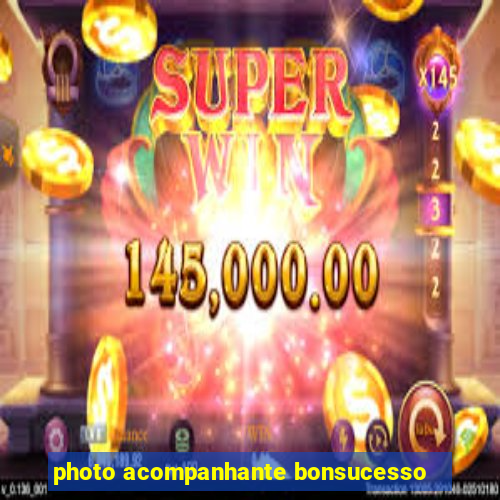 photo acompanhante bonsucesso